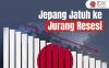 Jepang Jatuh ke Jurang Resesi