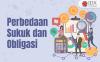 Kenali Perbedaan Sukuk dan Obligasi yang Jarang Diketahui