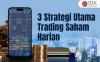 3 Langkah Cara Trading Saham Harian