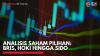 Analisis Saham Pilihan: BRIS, HOKI Hingga SIDO,(Sumber: IDX CHANNEL)