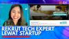 Rekrut Tech Expert Lewat Startup. (Sumber : IDXChannel)