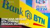 Rencana Merger BTN Syariah dengan Muamalat,(Sumber: IDX CHANNEL)