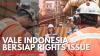 Vale Indonesia Bersiap Rights Issue. (Sumber : IDXChannel)
