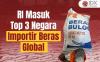 Harga Makin Mahal, RI Masuk Jajaran Top 3 Negara Importir Beras Global