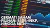 Cermati Saham Pilihan: BSDE, INKP, Hingga BBTN. (Sumber : IDXChannel)