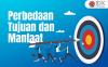 Simak Perbedaan Tujuan dan Manfaat