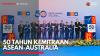 50 Tahun Kemitraan ASEAN-Australia,(Sumber: IDX CHANNEL)