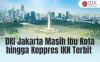 Stafsus Presiden Sebut DKI Jakarta Masih Jadi Ibu Kota hingga Keppres IKN Terbit