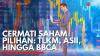 Cermati Saham Pilihan: TLKM, ASII, Hingga BBCA. (Sumber : IDX Channel)