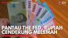 Pantau The Fed, Rupiah Cenderung Melemah. (Sumber : IDX Channel)
