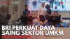 BRI Perkuat Daya Saing Sektor UMKM. (Sumber : IDX Channel)