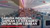 Garuda Indonesia Siapkan 1,4 Juta Kursi untuk Mudik Lebaran,(Sumber: IDX CHANNEL)