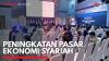 Peningkatan Pasar Ekonomi Syariah,(Sumber: IDX CHANNEL)