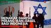 Menakar Dampak Perang Iran-Israel bagi Indonesia,(Sumber: IDX CHANNEL)