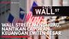 Wall Street Menghijau, Nantikan Laporan Keuangan Emiten Besar. (Sumber : IDX Channel)