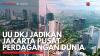 UU DKJ Jadikan Jakarta Pusat Perdagangan Dunia. (Sumber : IDX Channel)