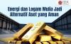 Energi dan Logam Mulia Jadi Alternatif Aset yang Aman di Maret 2024