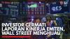 Investor Cermati Laporan Kinerja Emiten, Wall Street Menghijau. (Sumber : IDX Channel)