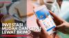 Investasi Mudah dan Cepat Lewat BRImo,(Sumber: IDX CHANNEL)