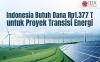 Indonesia Butuh Dana Rp1.377 Triliun untuk Proyek Transisi Energi