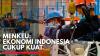 Menkeu: Ekonomi Indonesia Cukup Kuat,(Sumber: IDX CHANNEL)
