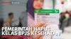 Pemerintah Hapus Kelas BPJS Kesehatan. (Sumber : IDX Channel)