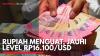 Rupiah Menguat, Jauhi Level Rp16.100/USD. (Sumber : IDX Channel)