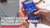 Cermati Saham Pilihan: MPMX, MBMA, Hingga BRPT. (Sumber : IDX Channel)