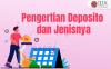 Simak Pengertian Deposito dan Jenisnya