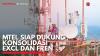 MTEL Siap Dukung Konsolidasi EXCL dan FREN. (Sumber : IDX Channel)