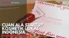 Cuan ala Startup Kosmetik Lokal Indonesia,(Sumber: IDX CHANNEL)