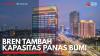 BREN Tambah Kapasitas Panas Bumi. (Sumber : IDX Channel)