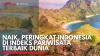 Naik, Peringkat Indonesia di Indeks Pariwisata Terbaik Dunia. (Sumber : IDX Channel)