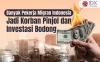 OJK: Banyak Pekerja Migran Indonesia Jadi Korban Pinjol dan Investasi Bodong