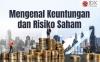 Mengenal Keuntungan dan Risiko Saham, Wajib Dipahami sebelum Mulai Investasi