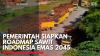 Pemerintah Siapkan Roadmap Sawit Indonesia Emas 2045,(Sumber: IDX CHANNEL)