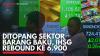 Ditopang Sektor Barang Baku, IHSG Rebound ke 6.900. (Sumber : IDX Channel)