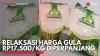 Relaksasi Harga Gula Rp17.500/Kg Diperpanjang. (Sumber : IDX Channel)