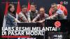LABS Resmi Melantai di Pasar Modal. (Sumber : IDX Channel)