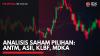 Analisis Saham Pilihan: ANTM, ASII, KLBF, MDKA,(Sumber: IDX CHANNEL)