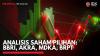 Analisis Saham Pilihan: BBRI, AKRA, MDKA, BRPT.,(Sumber: IDX CHANNEL)