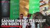 Saham Energi Tersulut Joe Biden Effect. (Sumber : IDX Channel)