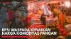 BPS: Waspada Kenaikan Harga Komoditas Pangan,(Sumber: IDX CHANNEL)