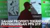 Saham Properti Terangkat Perpanjangan PPN DTP. (Sumber : IDX Channel)