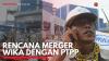Rencana Merger WIKA dengan PTPP. (Sumber : IDX Channel)