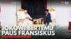 Jokowi Bertemu Paus Fransiskus. (Sumber : IDX Channel)