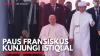 Paus Fransiskus Kunjungi Istiqlal. (Sumber : IDX Channel)