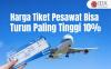 Harga Tiket Pesawat Bisa Turun Paling Tinggi 10 Persen
