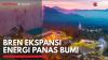 BREN Ekspansi Energi Panas Bumi,(Sumber: IDX CHANNEL)