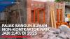 Pajak Bangun Rumah Non-Kontraktor Naik Jadi 2,4% di 2025,(Sumber: IDX CHANNEL)